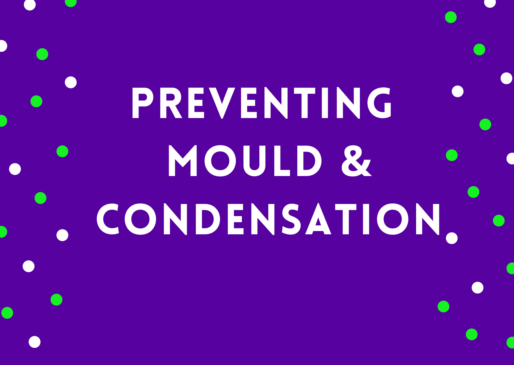Preventing Mould